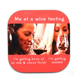 Me At a Wine Tasting Coaster