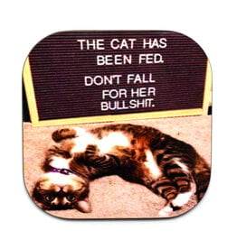 The Cat Has Been Fed Coaster