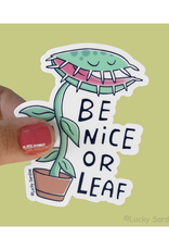 Be Nice or Leaf Me Alone Sticker