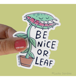 Be Nice or Leaf Me Alone Sticker