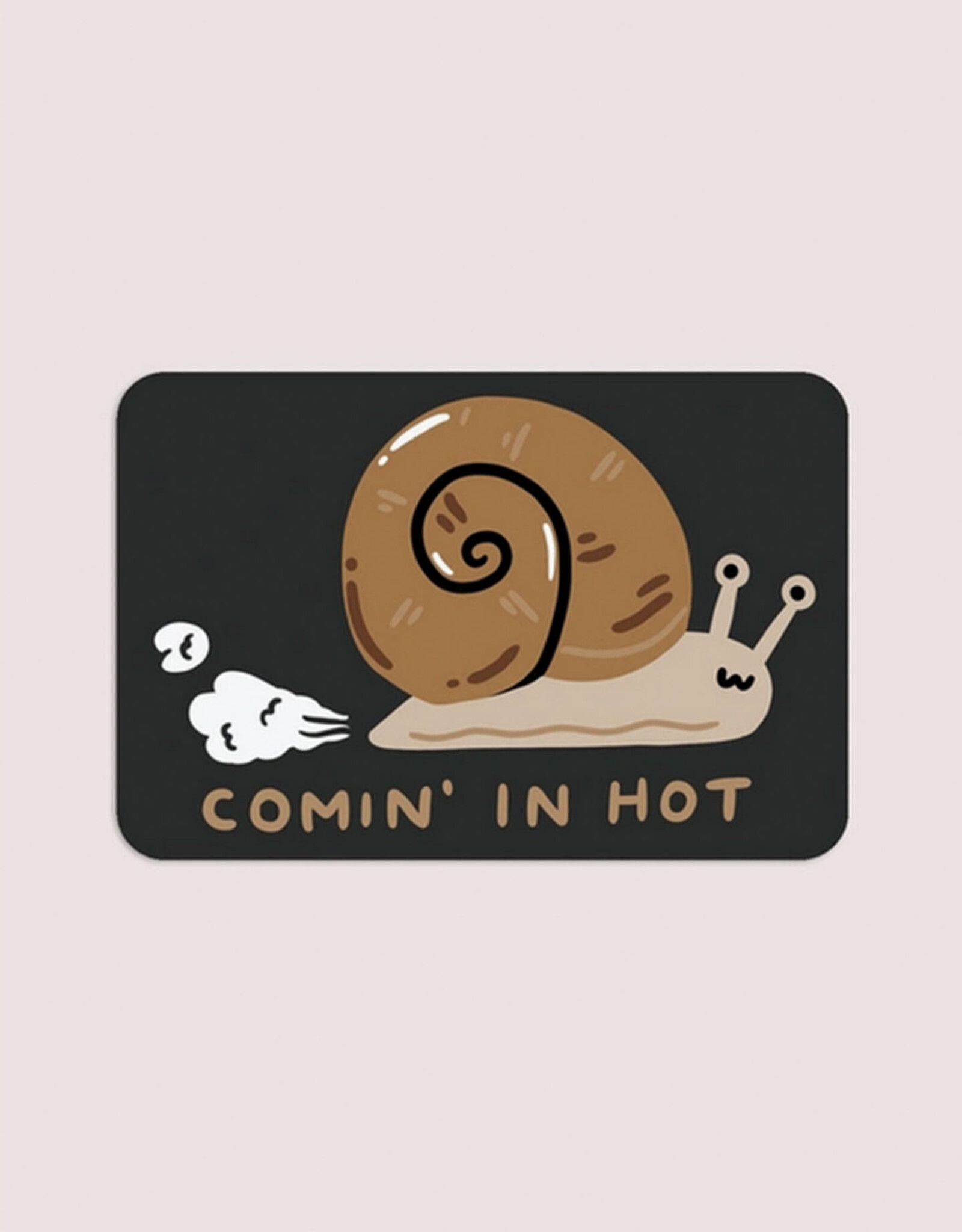 Comin' In Hot Snail Vinyl Sticker