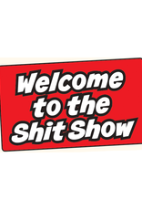 Welcome to the Shit Show Bumper Sticker