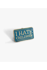 I Hate Children Enamel Pin