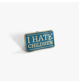 I Hate Children Enamel Pin