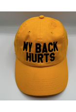 My Back Hurts Dad Hat
