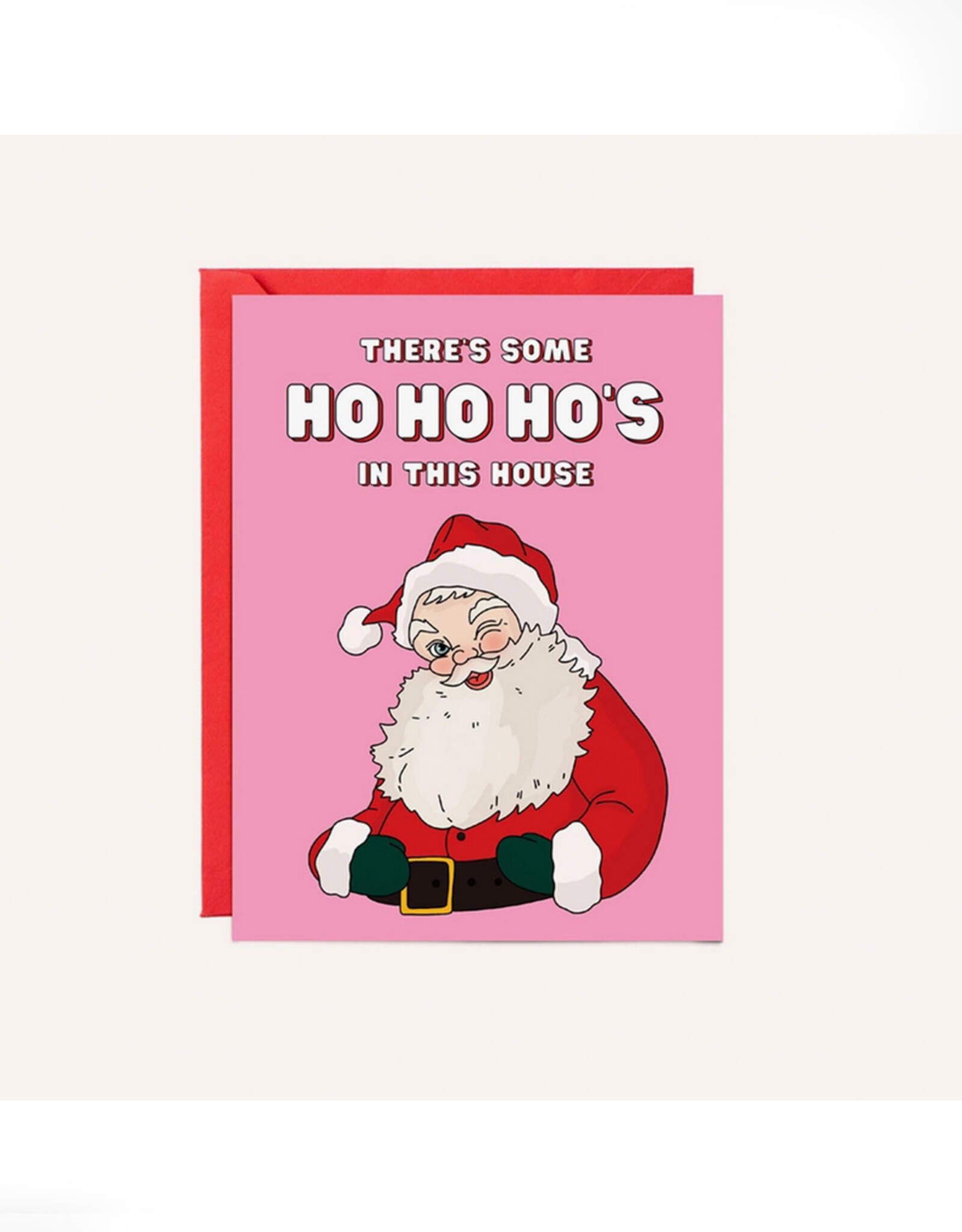 Ho Ho Ho's In This House Greeting Card