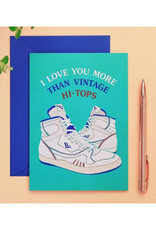 Love You More Than Vintage Hi-Tops Greeting Card