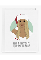 Ready For This Merry Beyonce Greeting Card