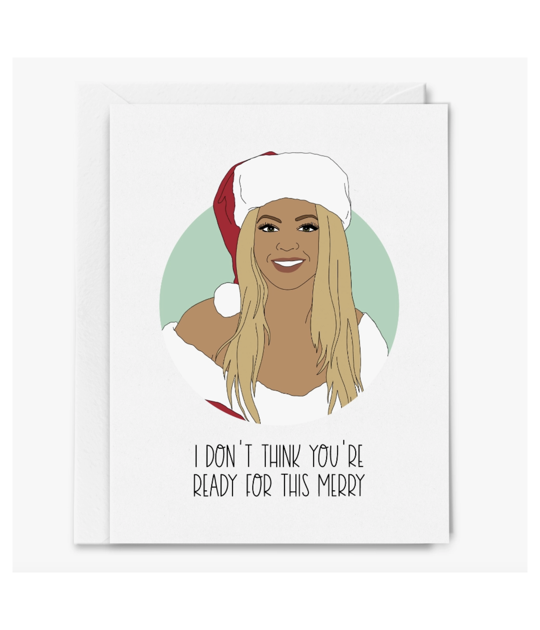Ready For This Merry Beyonce Greeting Card - Home