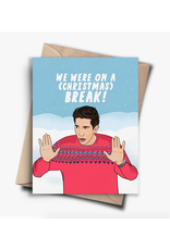 Christmas Break Ross Friends Greeting Card