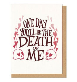 Death of Me Greeting Card