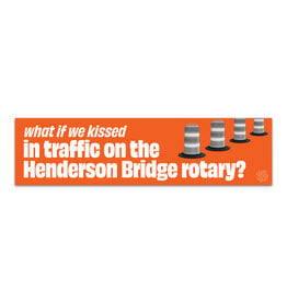 What If We Kissed in Traffic Bumper Sticker