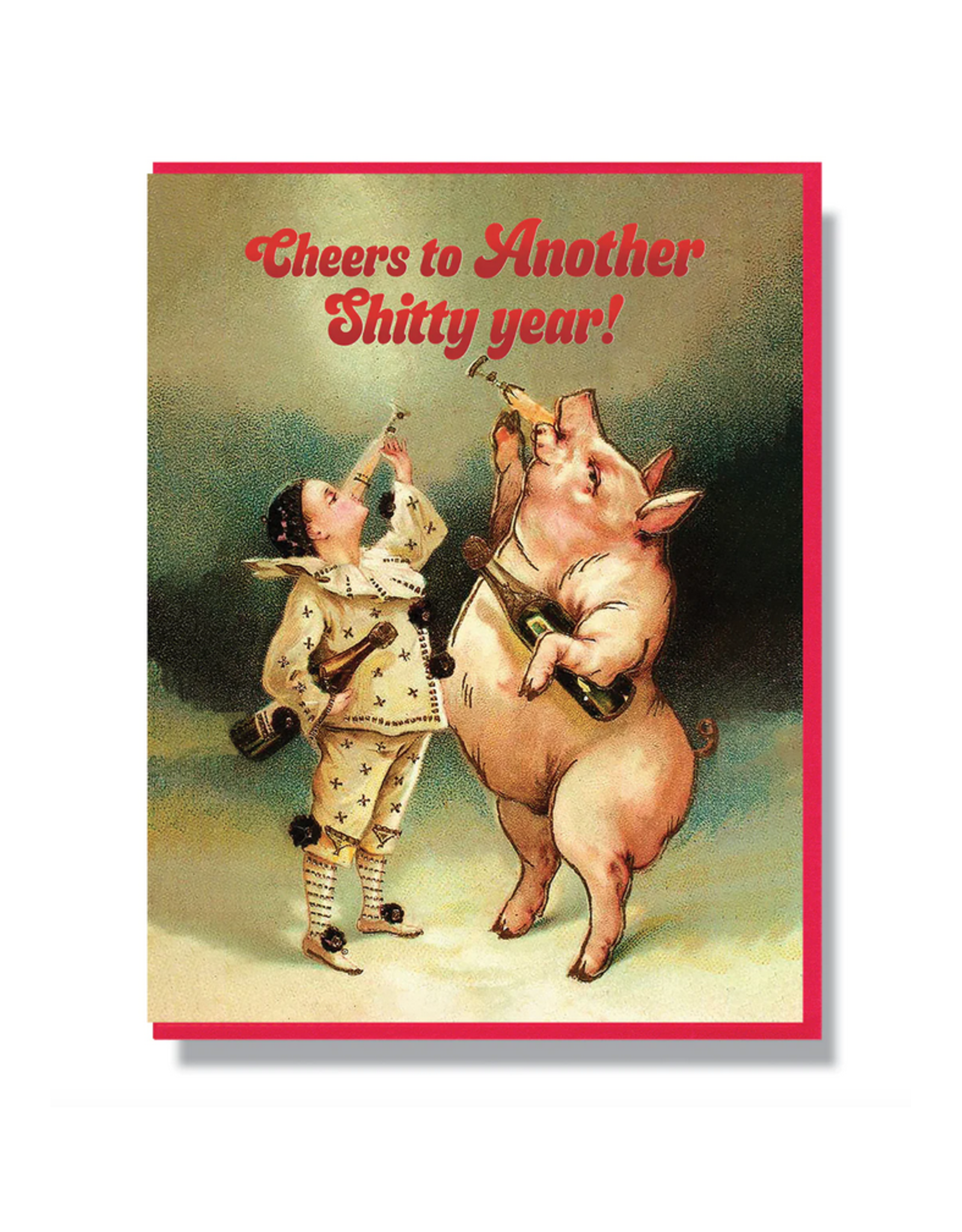 Cheers To Another Shitty Year! Greeting Card