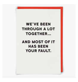 We've Been Through a Lot Greeting Card