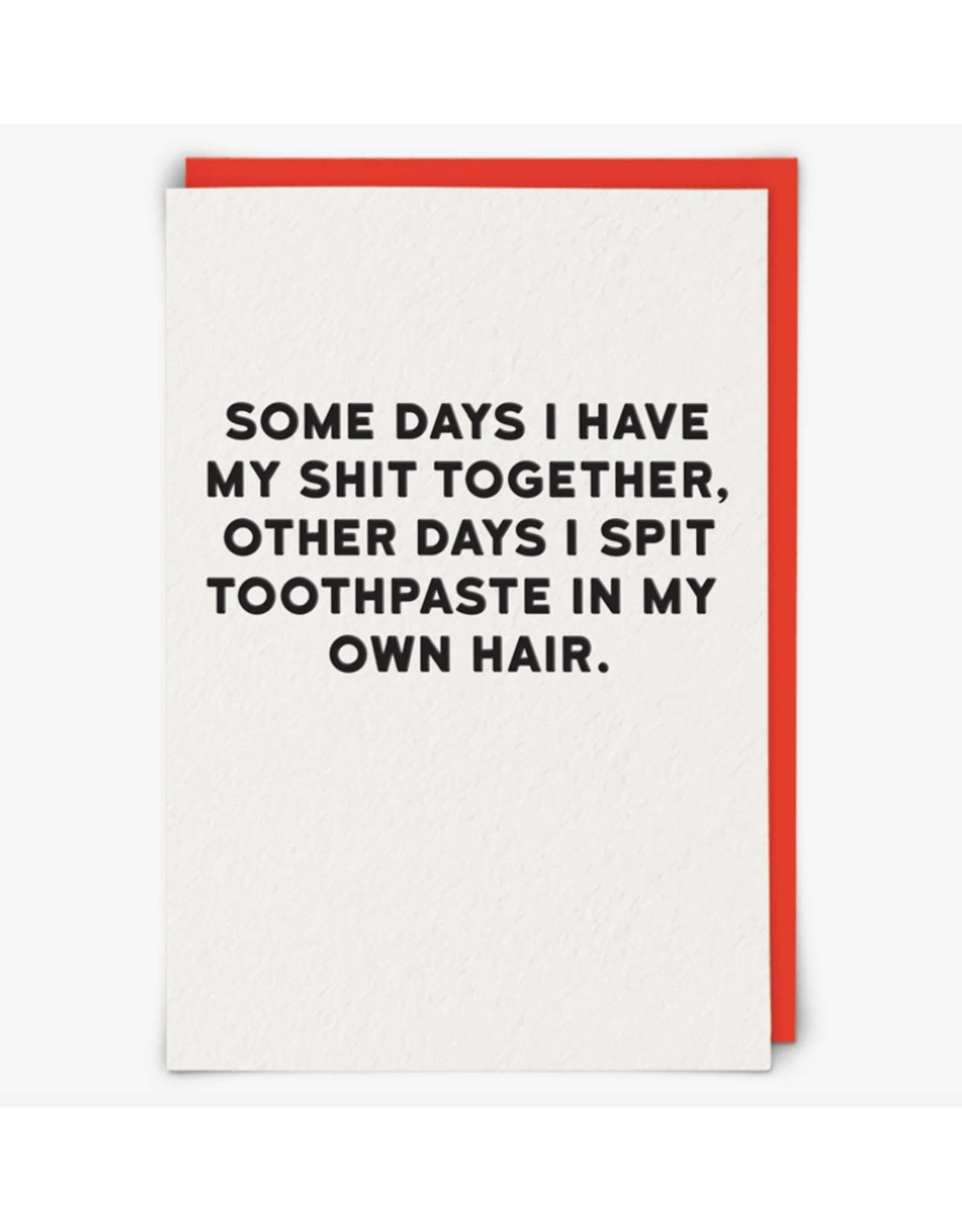 Toothpaste In My Hair Greeting Card