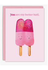 Better Half Popsicles Valentine Greeting Card
