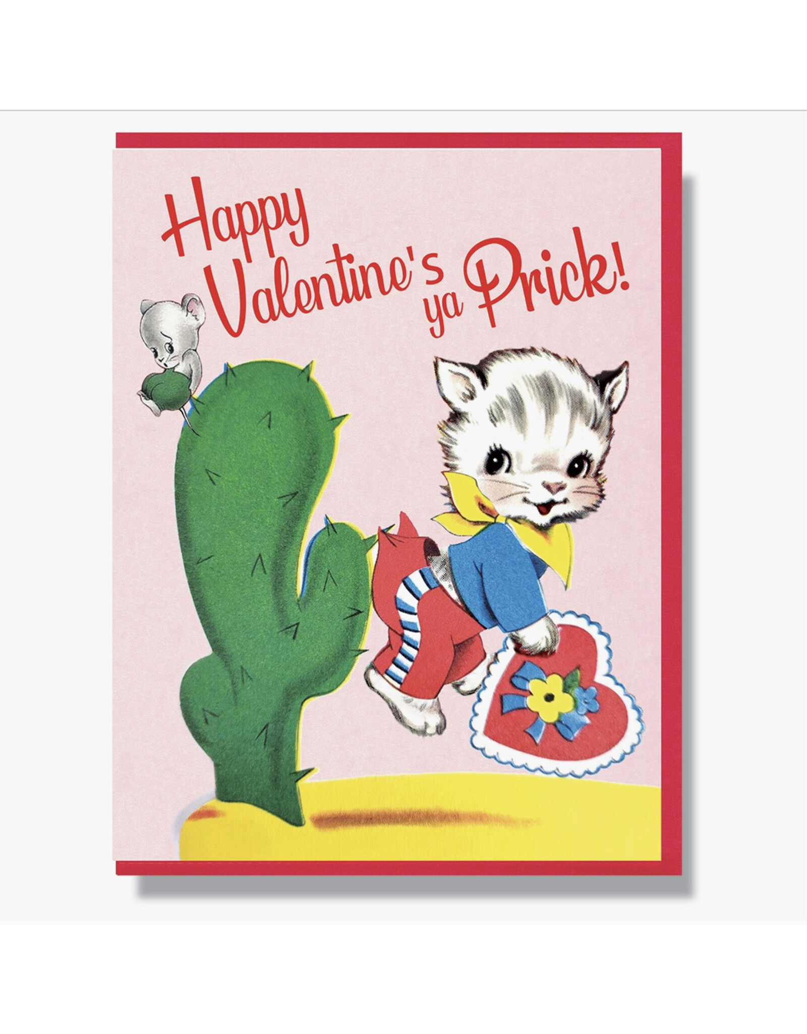 Happy Valentine's Day Ya Prick Greeting Card