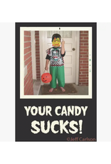 Your Candy Sucks Magnet