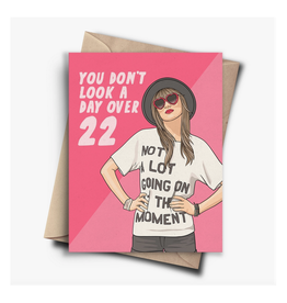 You Don't Look a Day Over 22 Taylor Swift Greeting Card You Don't Look a Day Over 22 Taylor Swift Greeting Card