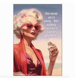One Minute You're Young... Favorite Pharmacy Magnet
