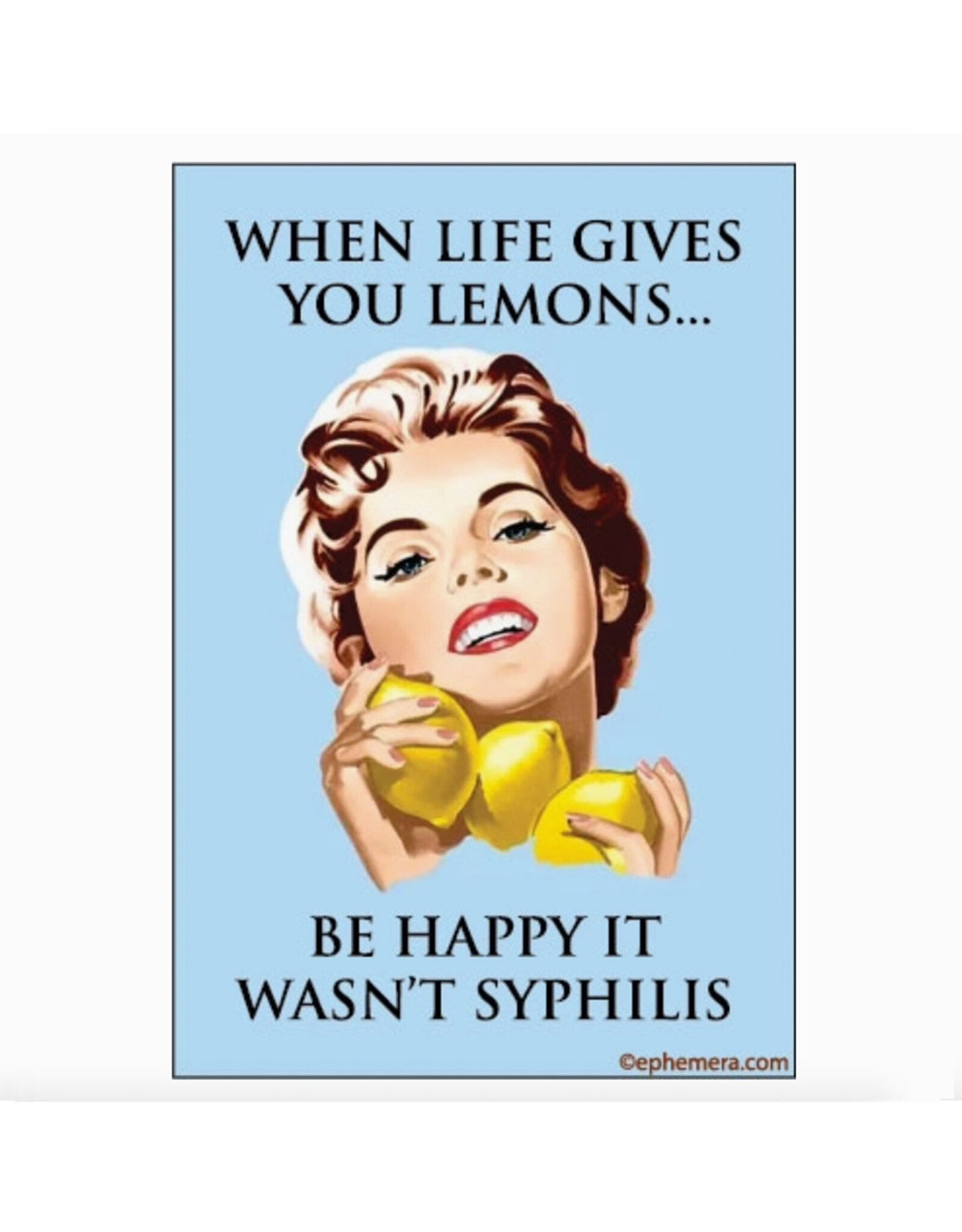 Be Happy it Wasn't Syphilis Magnet