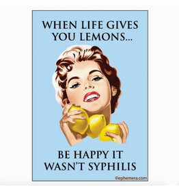 Be Happy it Wasn't Syphilis Magnet