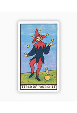 Tarot Sticker - Tired of Your Shit