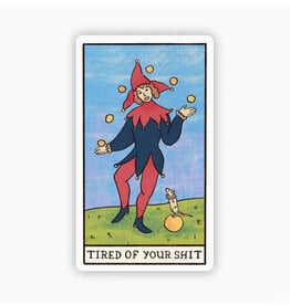 Tarot Sticker - Tired of Your Shit