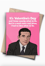 It's Valentine's Day Michael Scott Greeting Card