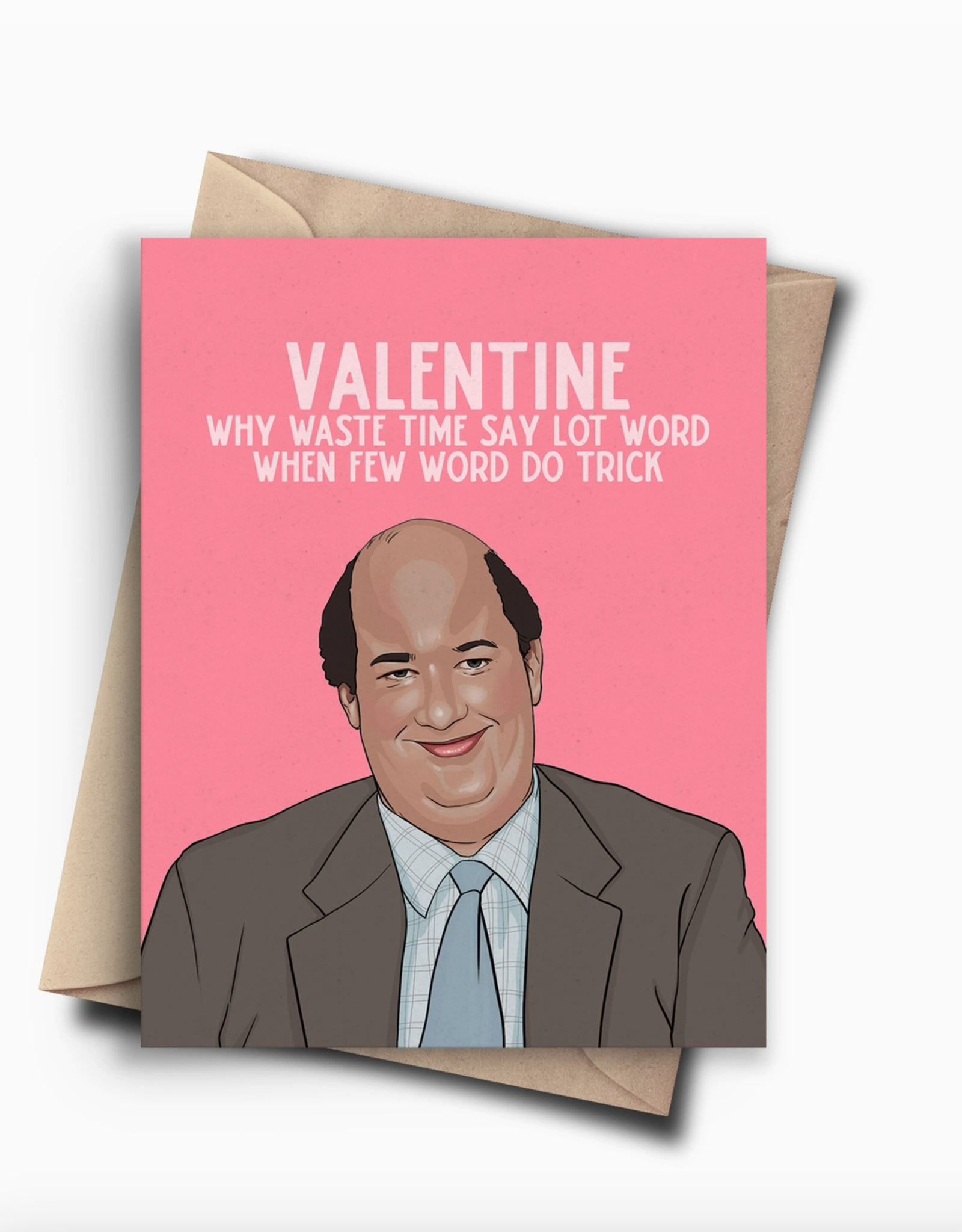 Valentine Why Waste Time Kevin (The Office) Greeting Card