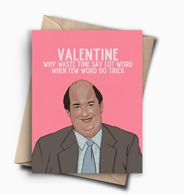 Valentine Why Waste Time Kevin (The Office) Greeting Card