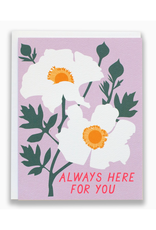 Always Here For You Romneya Greeting Card