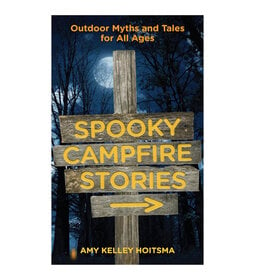 Spooky Campfire Stories: Outdoor Myths and Tales for All Ages