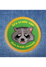 It's Trash Can Raccoon Button