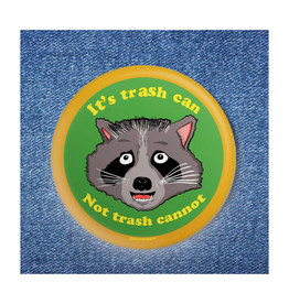 It's Trash Can Raccoon Button