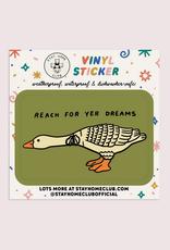 Reach Fer Your Dreams Duck Sticker
