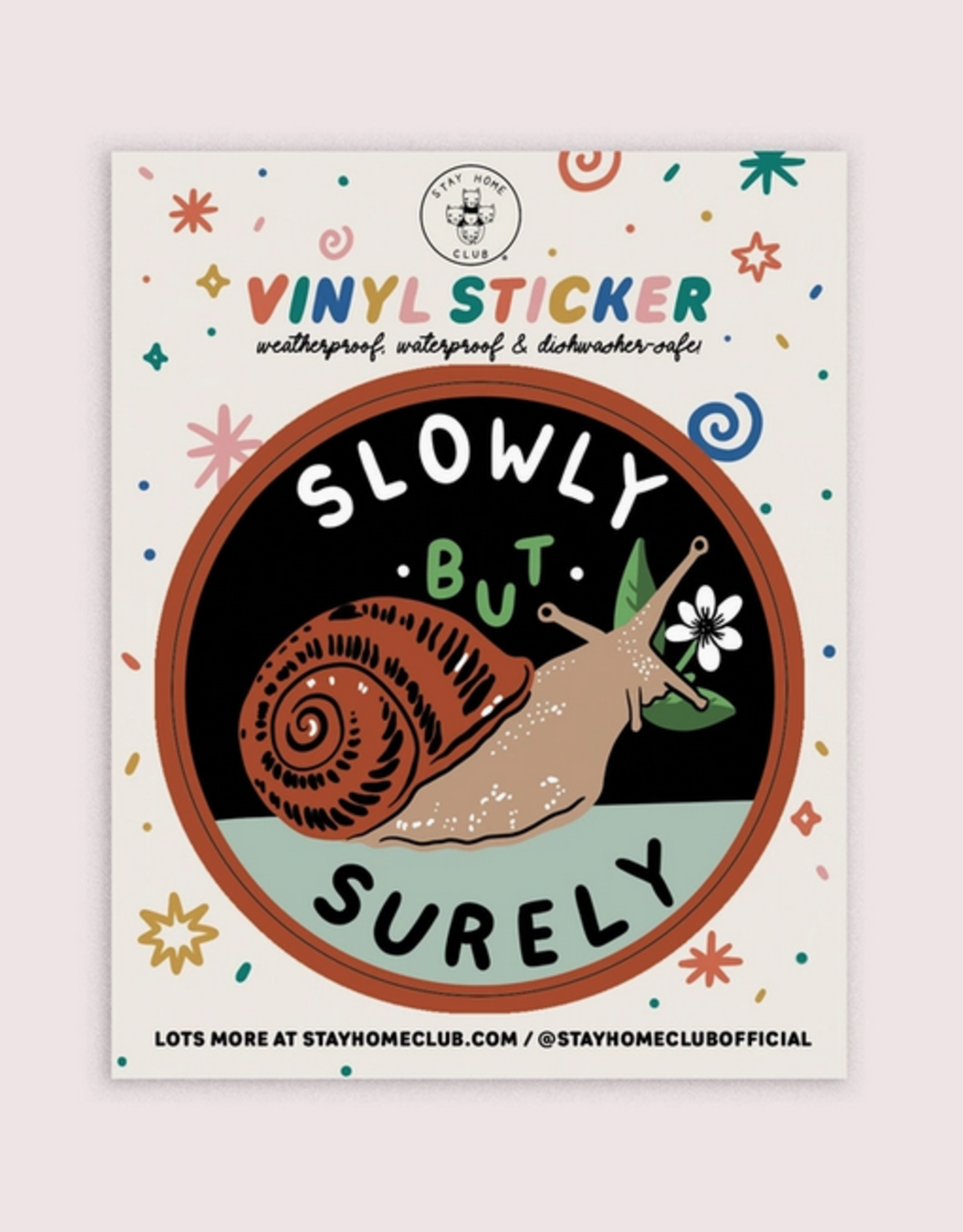 Slowly But Surely Snail Vinyl Sticker