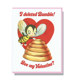 I Deleted Bumble! Bee My Valentine? Greeting Card*