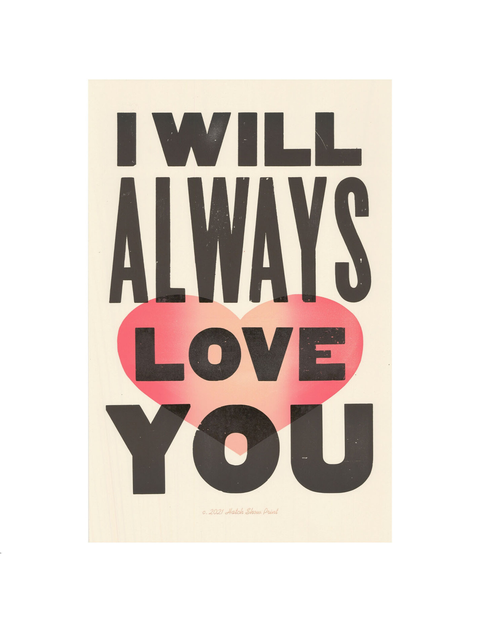 I Will Always Love You Print