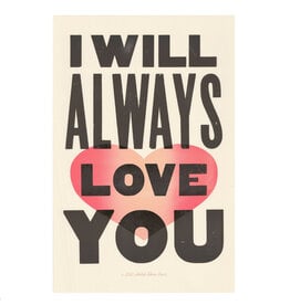 I Will Always Love You Print