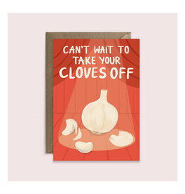Can't Wait to Take Your Cloves Off Greeting Card