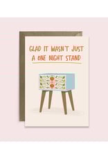 Glad It Wasn't Just a One Night Stand Greeting Card