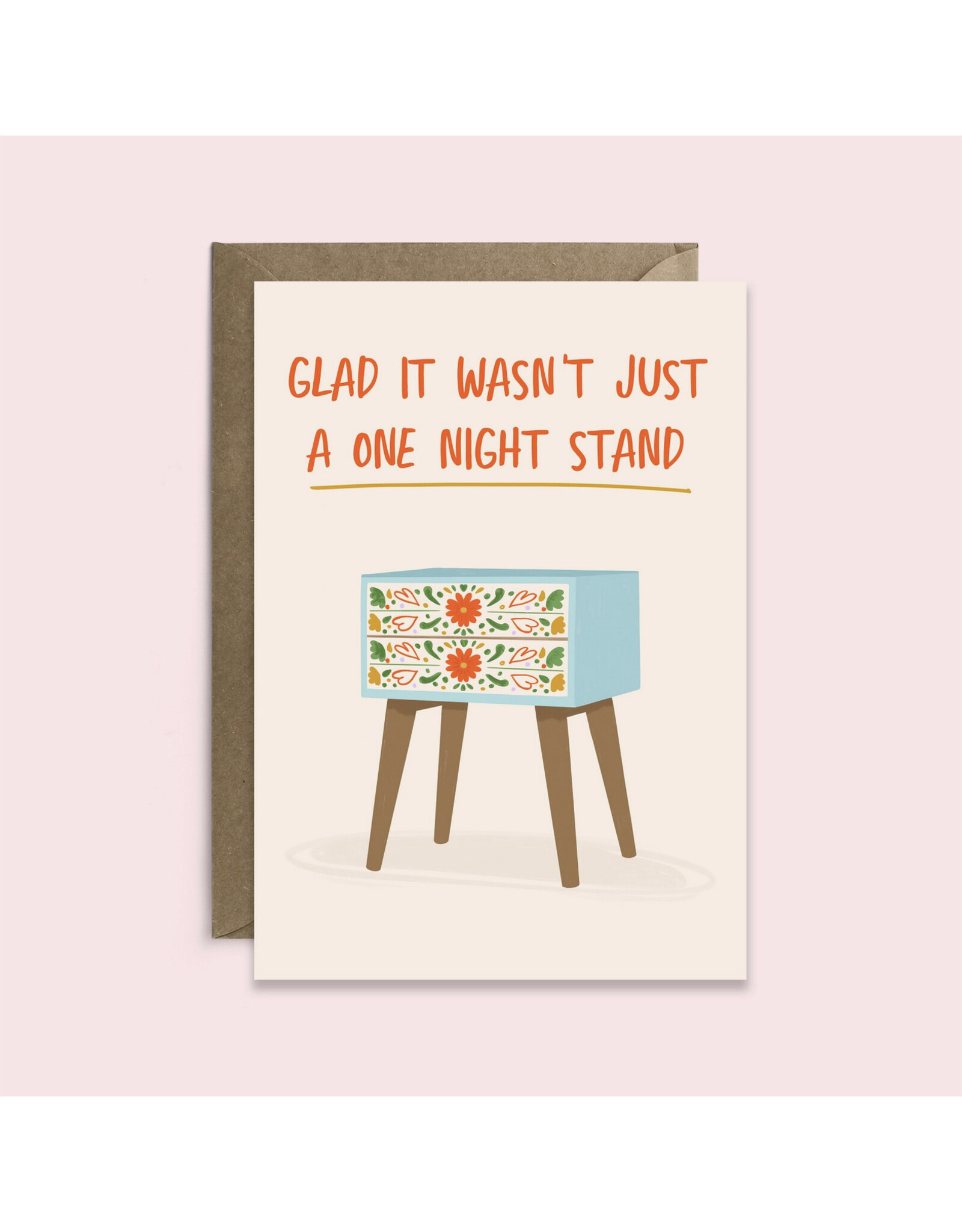 Glad It Wasn't Just a One Night Stand Greeting Card