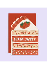 Have a Super Sweet Birthday Cake Slice Greeting Card