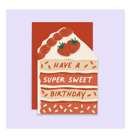 Have a Super Sweet Birthday Cake Slice Greeting Card
