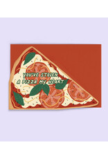 You've Stolen a Pizza My Heart Greeting Card