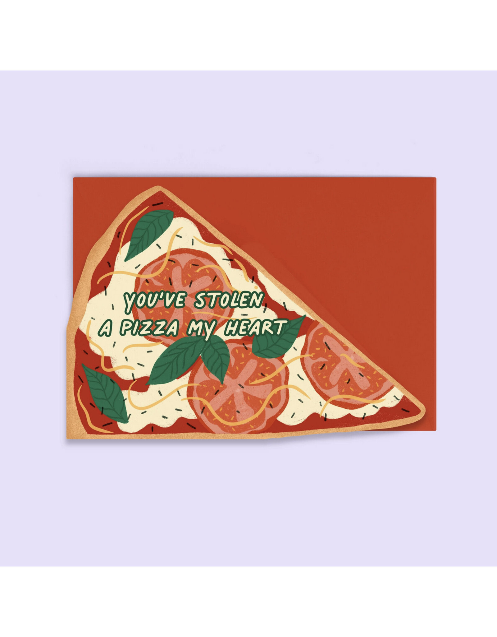 You've Stolen a Pizza My Heart Greeting Card