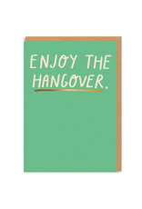 Enjoy The Hangover Greeting Card