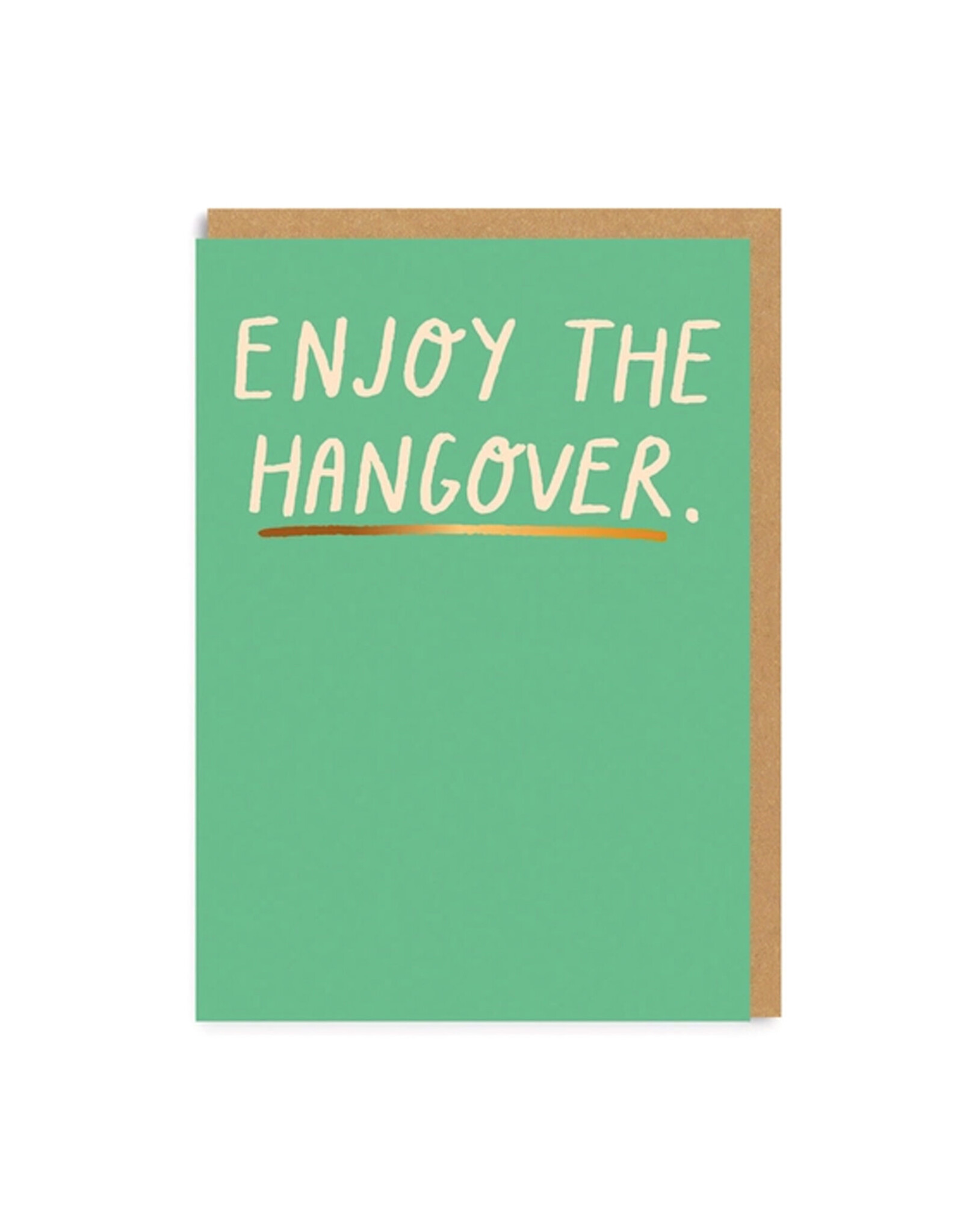 Enjoy The Hangover Greeting Card