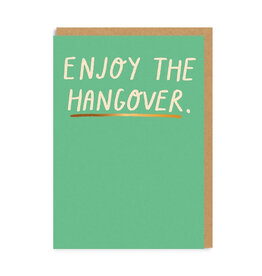 Enjoy The Hangover Greeting Card